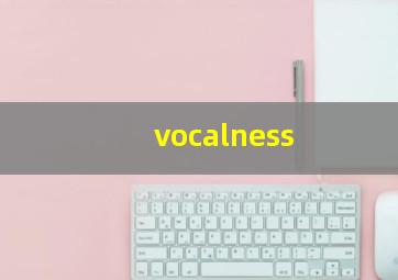 vocalness